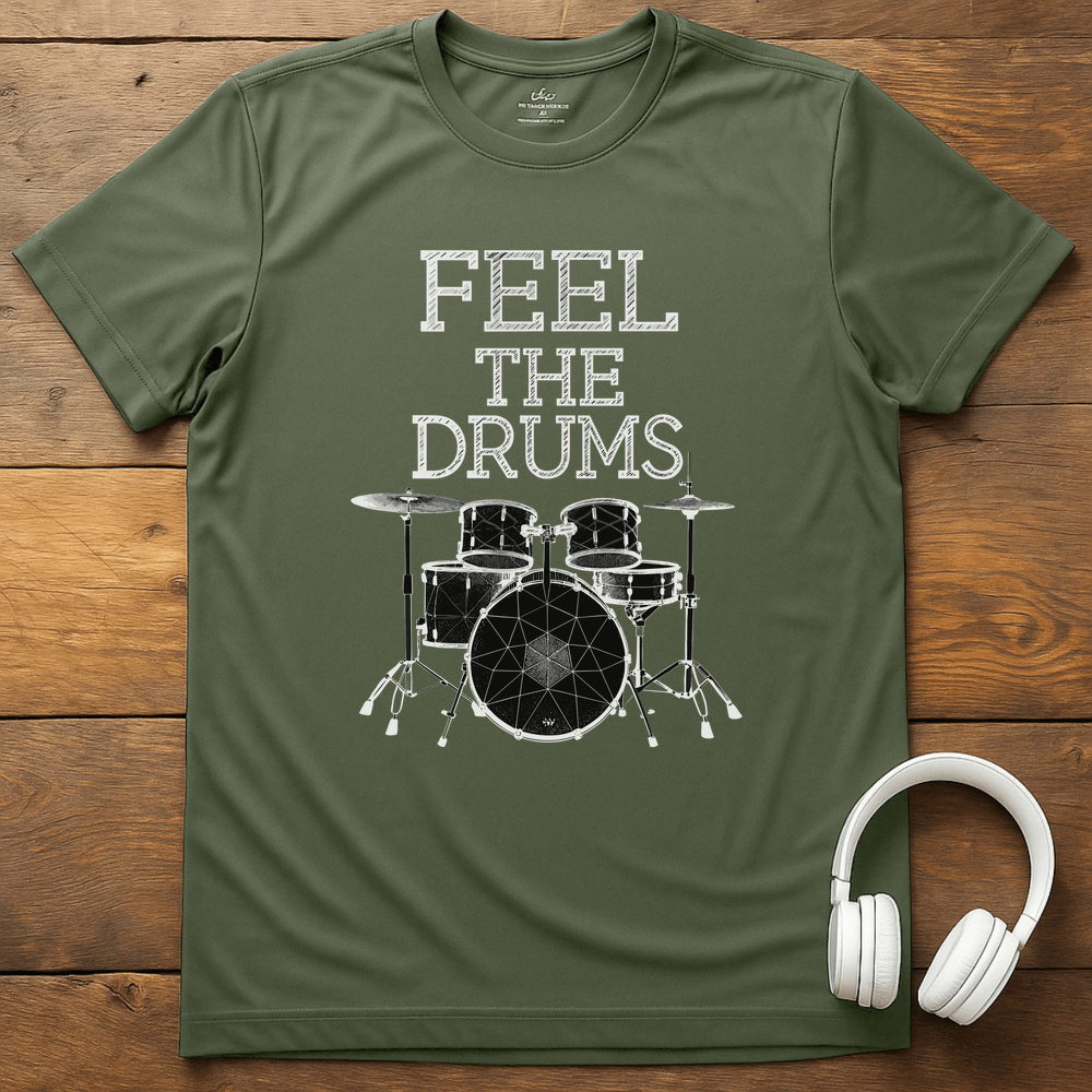 Feel The Drums T-Shirt - Military Green