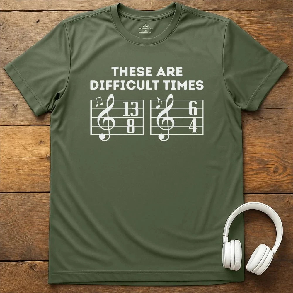 Difficult Times T-Shirt - Military Green