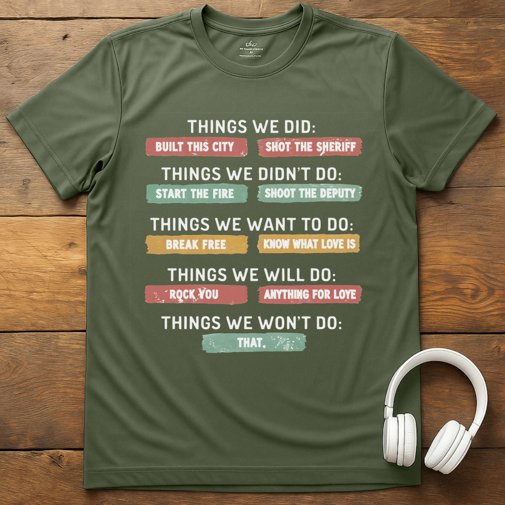 Things We T-Shirt - Military Green