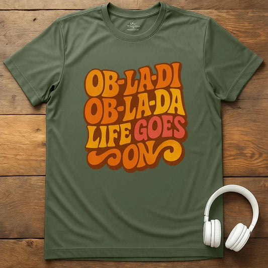 Life Goes On T-Shirt - Military Green
